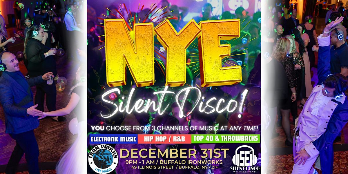 NEW YEARS EVE (NYE) Silent Disco at Buffalo Iron Works! - 12\/31\/25