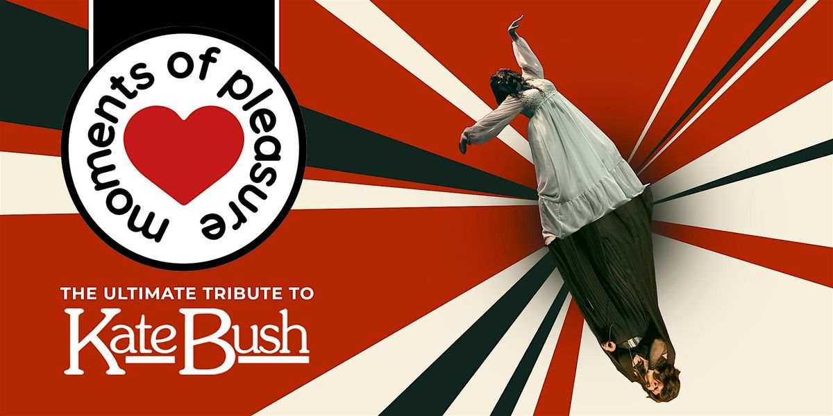 Kate Bush - Moments of Pleasure