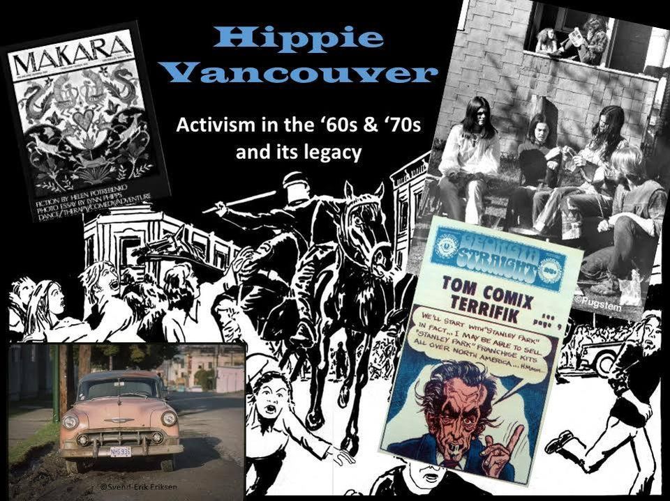 Hippie Vancouver: Activism in the '60s and '70s and its Legacy