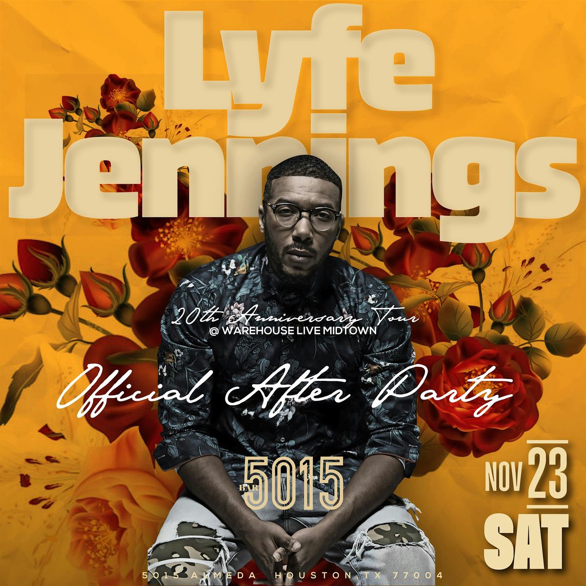 LYFE JENNIGS LIVE IN CONCERT OFFICIAL AFTER PARTY AT 5015 SATURDAY NOV 23RD