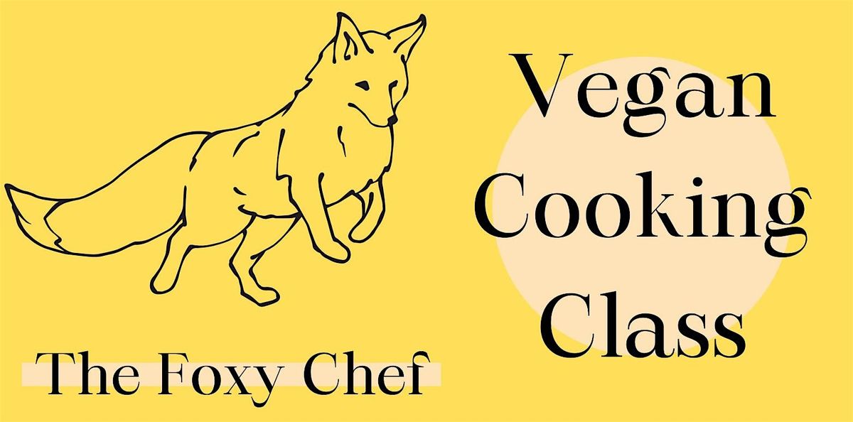 The Foxy Chef partners with ACNC for a Night of Vegan Cooking!