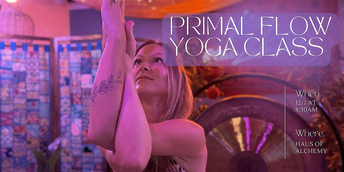 Primal Flow Yoga Class: Feminine Fluidity