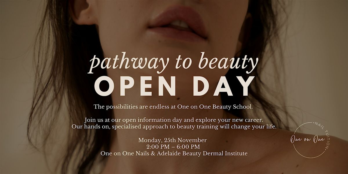 25th NOV- Pathway to Beauty \u2013 Open Info Day