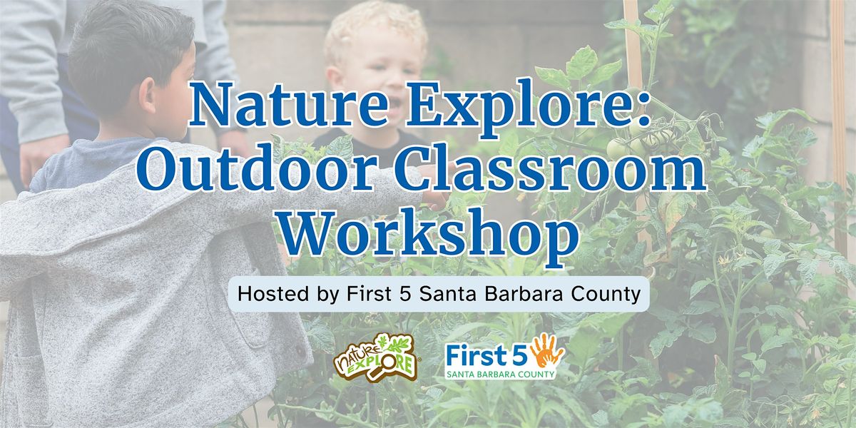 Nature Explore: Workshop for TK\/K Educators