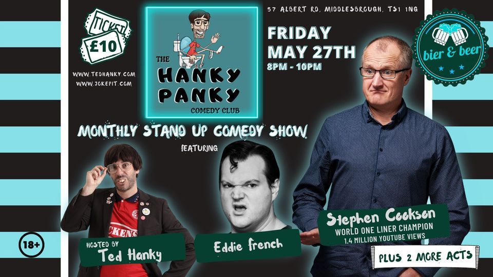 The Hanky Panky Comedy Club - Feat: Stephen Cookson, Eddie French & 2 More Acts