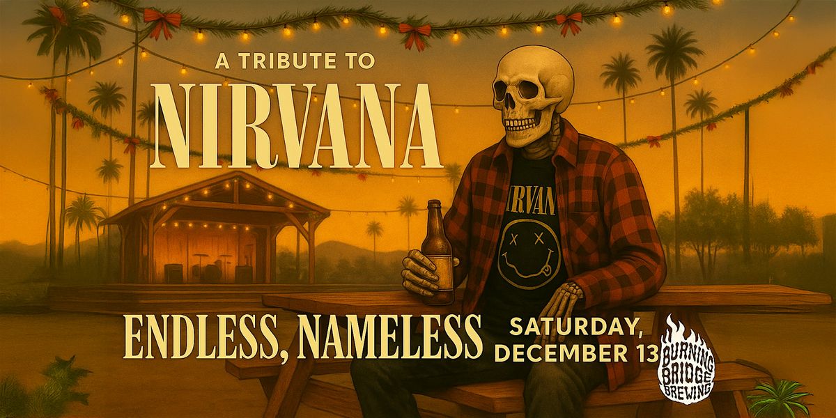 Endless, Nameless - A Tribute to Nirvana @ Burning Bridge Brewing