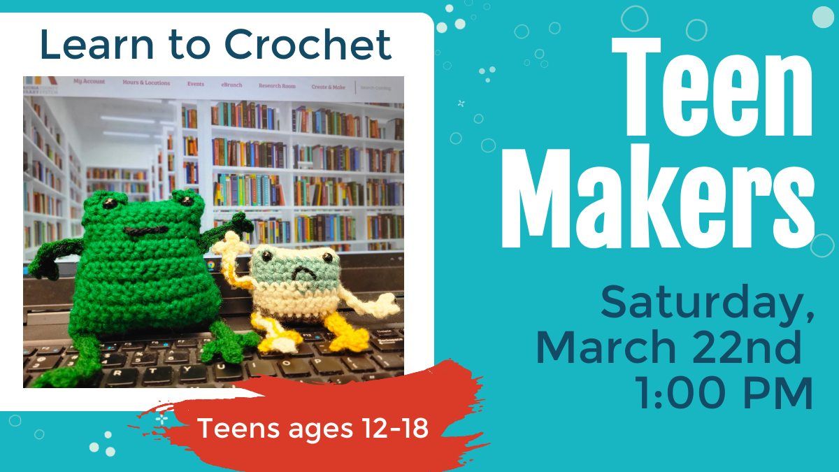 Teen Makers: Learn to Crochet