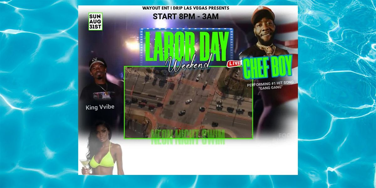 LABOR DAY WEEKEND | NEON NIGHT SWIM | Live Performance by Chef Boy