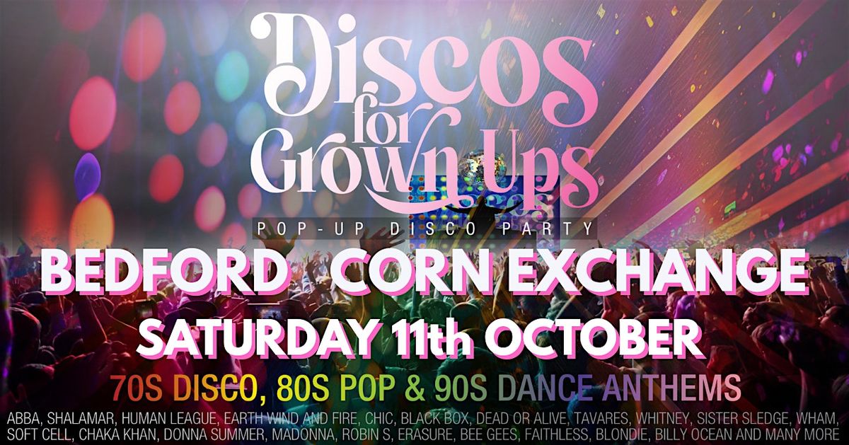 BEDFORD CORN EXCHANGE Discos for Grown Ups 70s 80s 90s  disco party