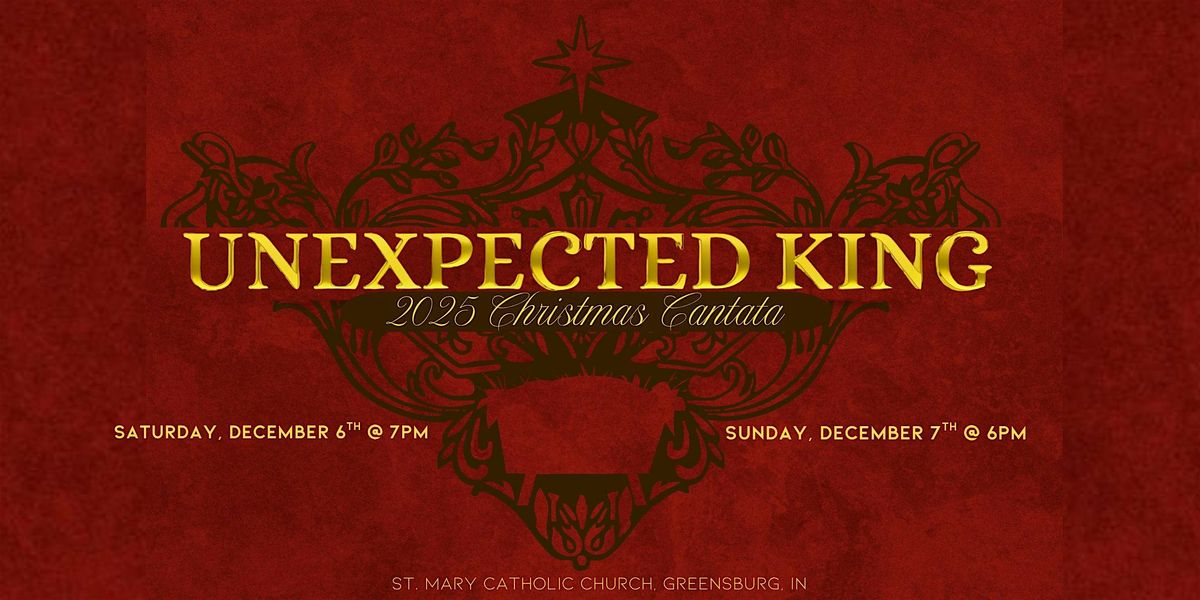 "Unexpected King"   Christmas Cantata 2025