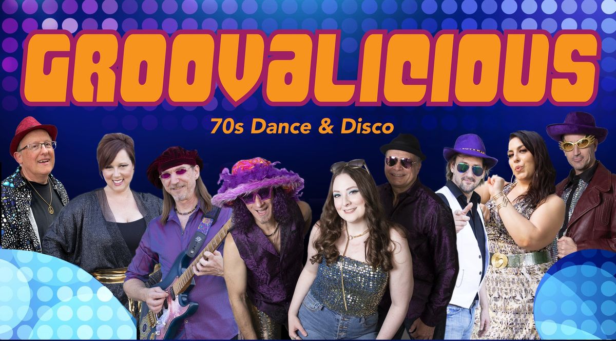 GROOVALICIOUS!