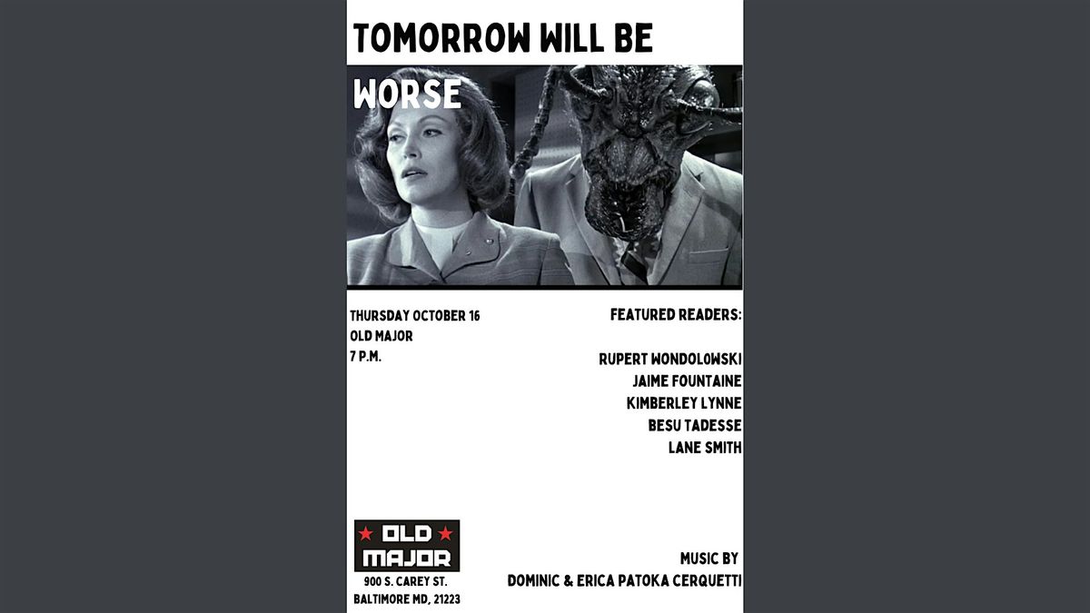 Tomorrow Will Be Worse: A Sci\/Fi Horror Reading Series