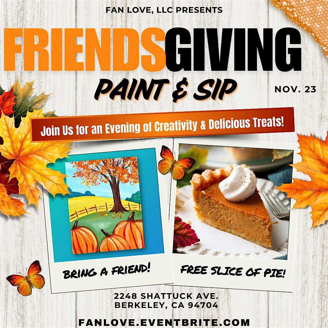 FRIENDSGIVING Paint & Sip [FREE PIE]