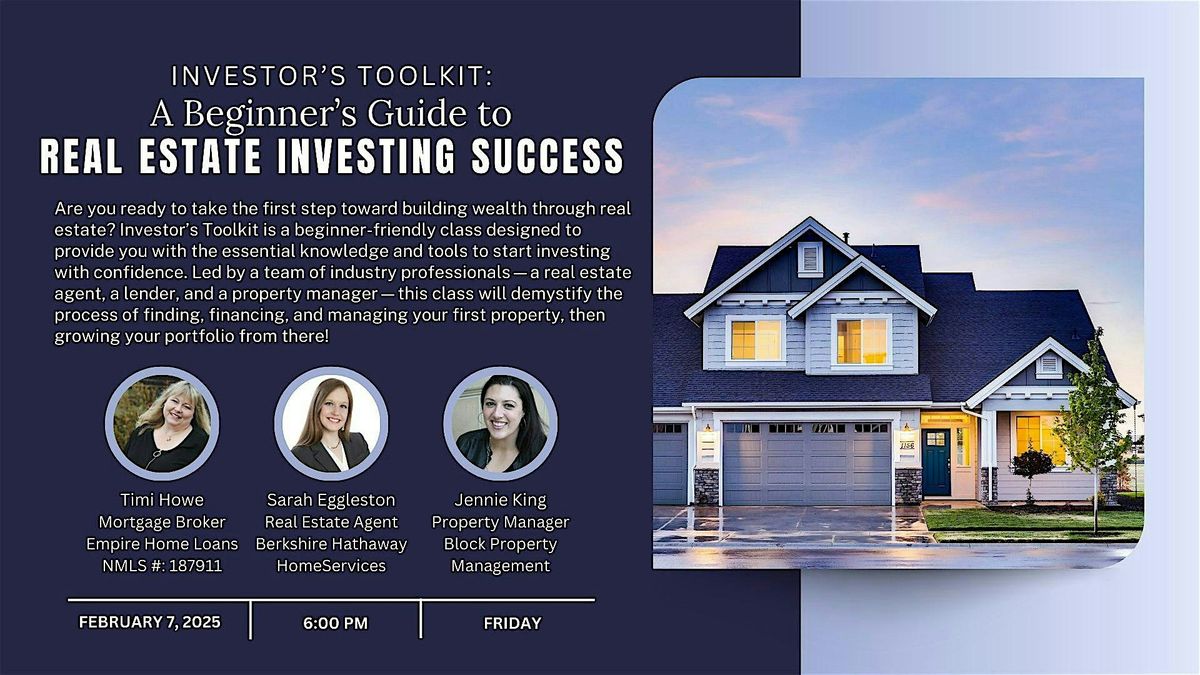 Investor's Toolkit: A Beginner\u2019s Guide to Real Estate Investing Success