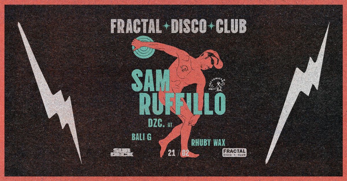 Fractal Disco Club w\/ Sam Ruffillo and Dzc.