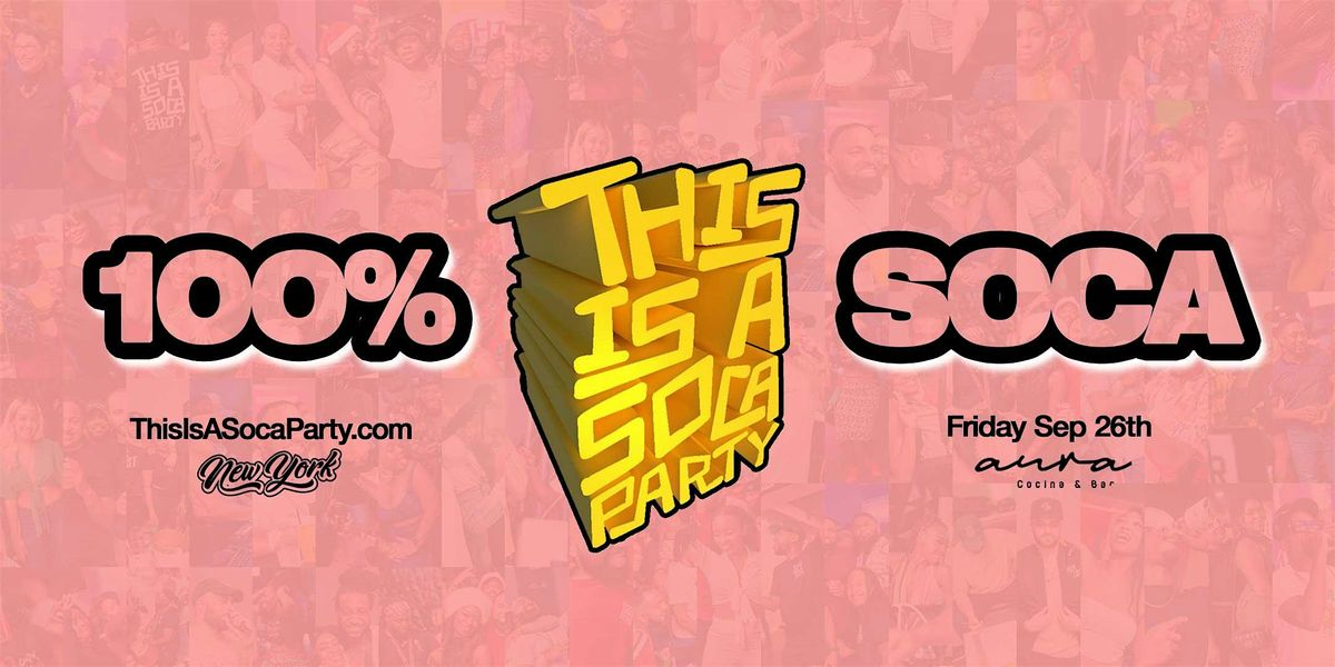 This is a SOCA Party - NYC September