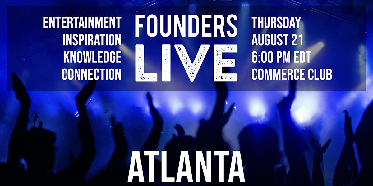 Founders Live Atlanta