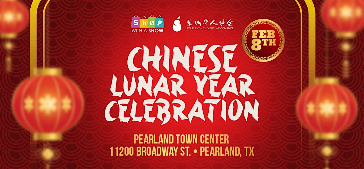 "Chinese Lunar Year Celebration" Vendor Fair at Pearland Town Center