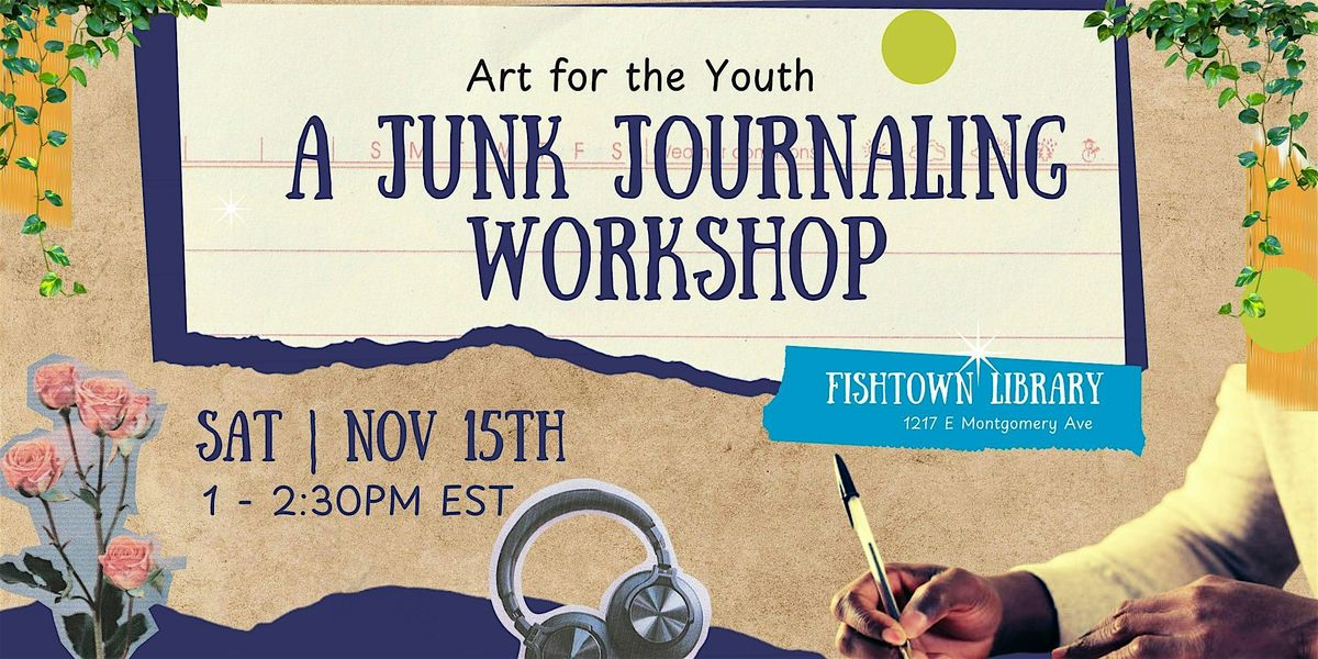 Art for the Youth: A Junk Journaling Workshop