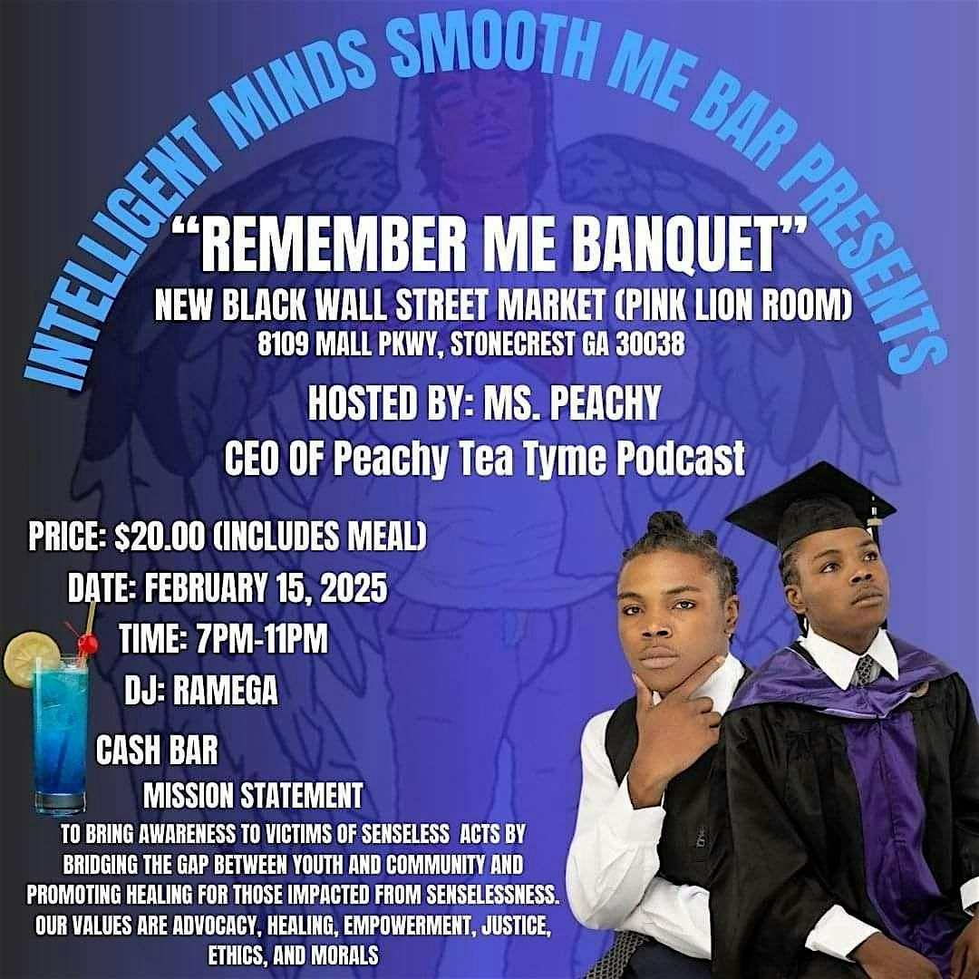 Intelligent Minds Smooth Me Bar  Present  "Remember Me" Banquet