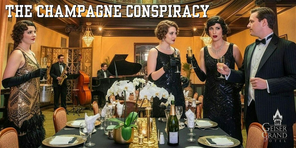 The Champagne Conspiracy M**der Mystery Dinner