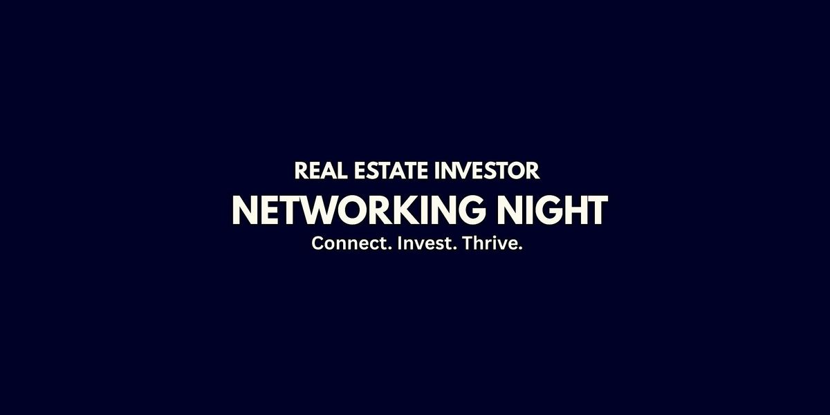 Real Estate Investor Networking Night