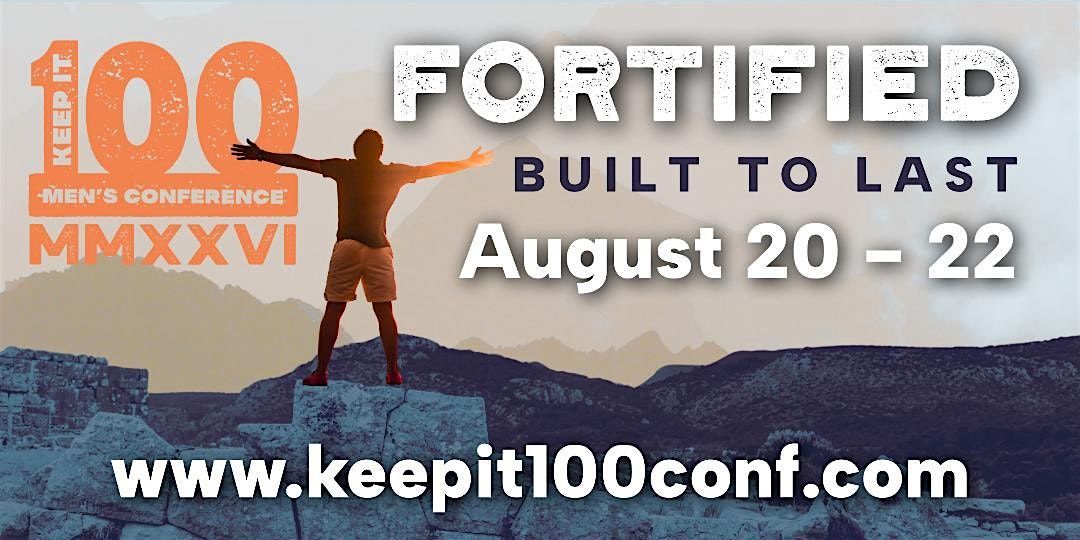 Keep It 100 Men's Conference 2026: FORTIFIED