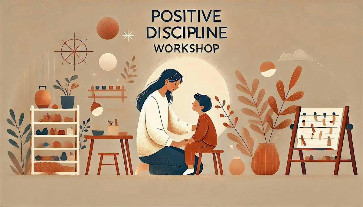 Positive Discipline, based on the book by Jane Nelsen