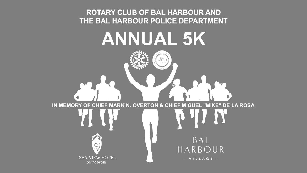 8th Annual Rotary Club of Bal Harbour and the Bal Harbour Police Department 5K