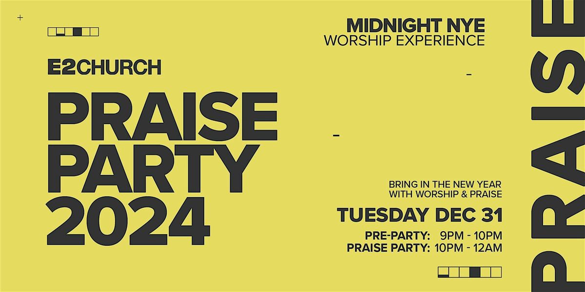 E2 Church Praise Party