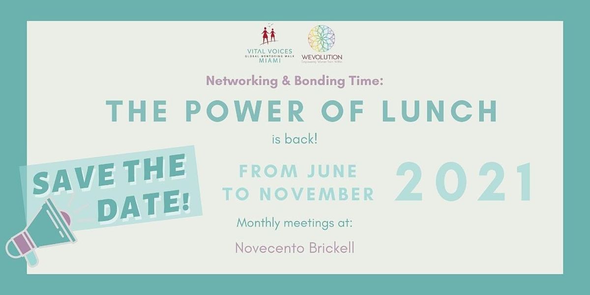 The Power of Lunch, Networking & Bonding Time by WE Evolution
