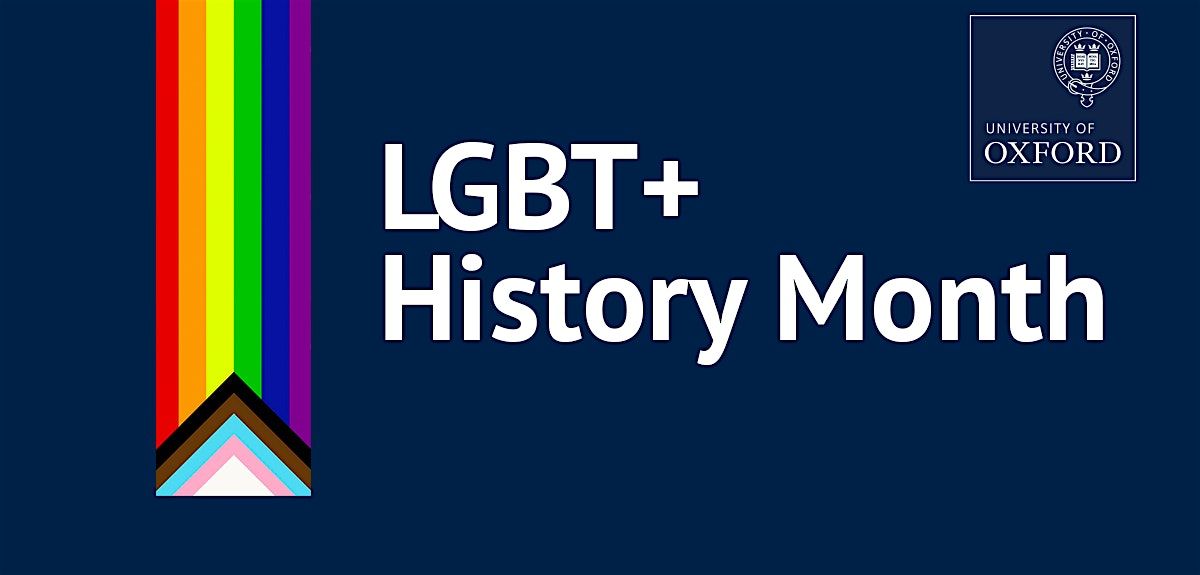 University of Oxford LGBT+ History Month Lecture 2025