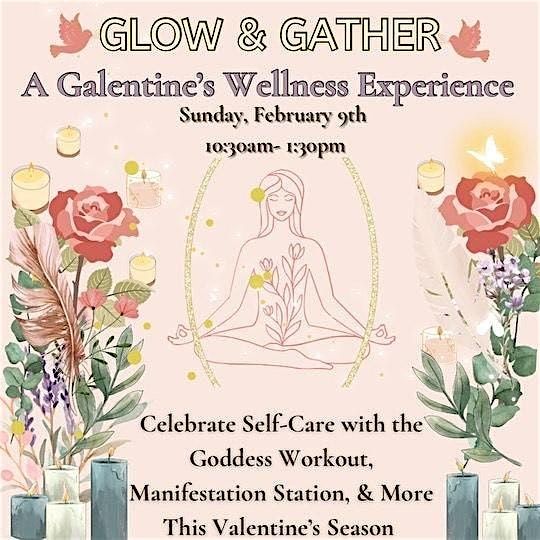 Glow & Gather - A Galentine's Wellness Experience