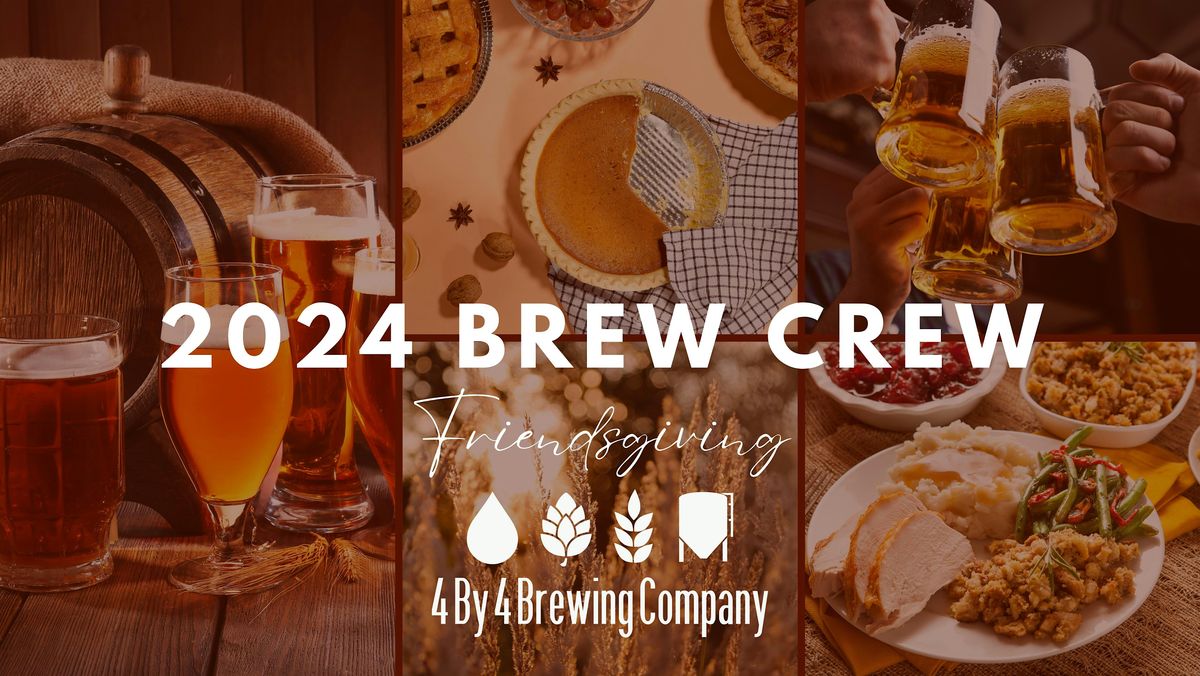 2024 + Active Brew Crew Members Only! -  Friendsgiving!