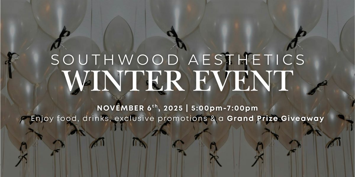 Southwood Aesthetics Winter Event | November 6th, 2025