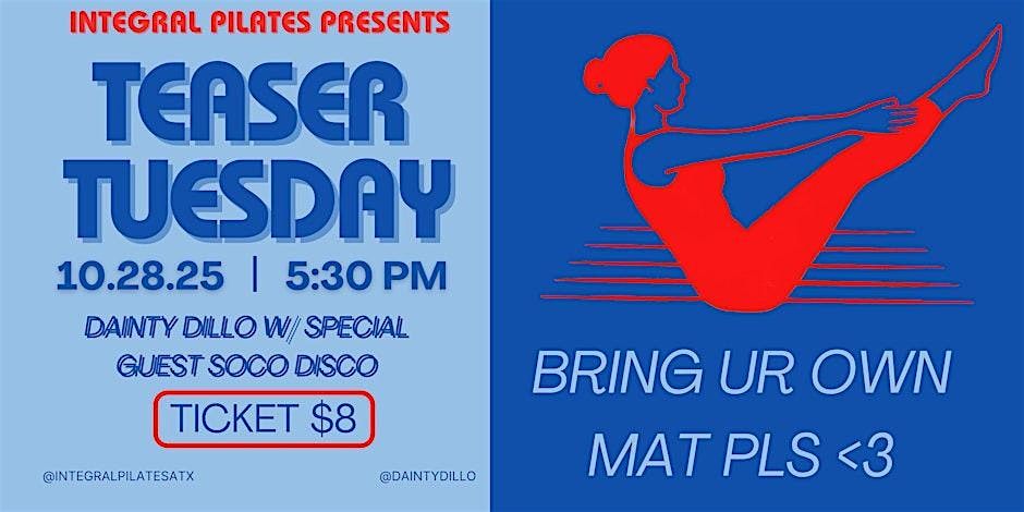 INTEGRAL PILATES x TEASER TUES x dainty dillo