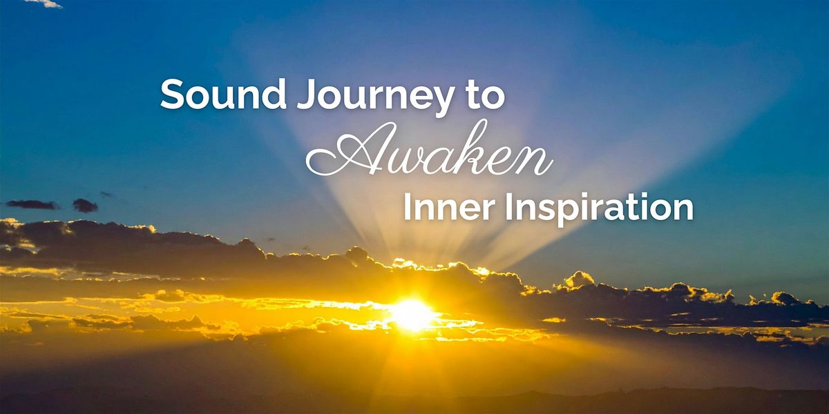 Sound Journey to Awaken Inner Inspiration