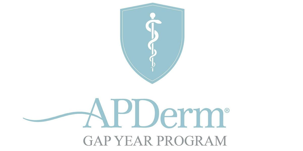 APDerm Gap Year Medical Assistant \u2013 Open House 2025