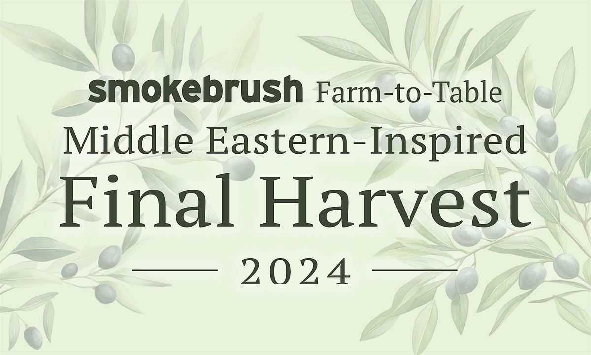 Farm to Table \u2014 Middle Eastern-Inspired Final Harvest