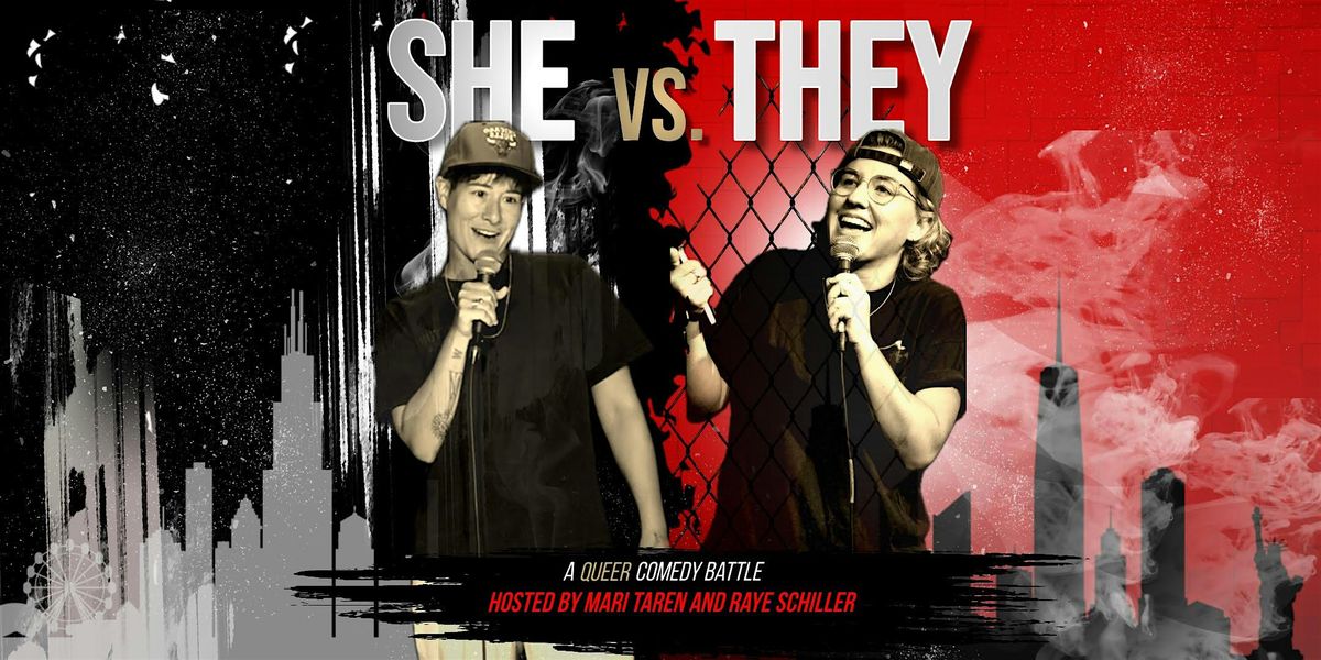 She vs. They Comedy Show