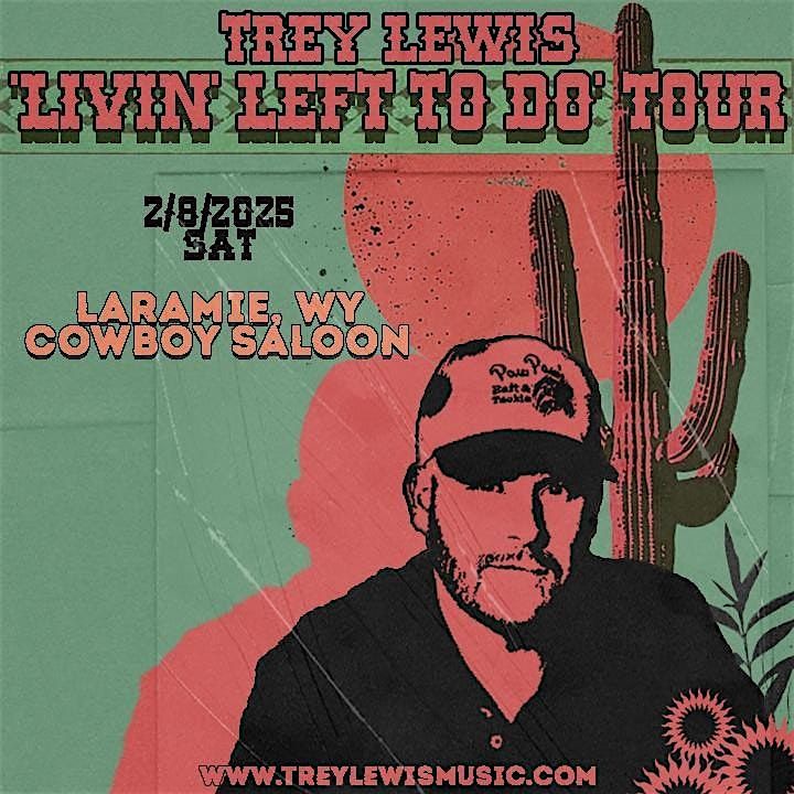 Livin Left To Do Tour - Trey Lewis