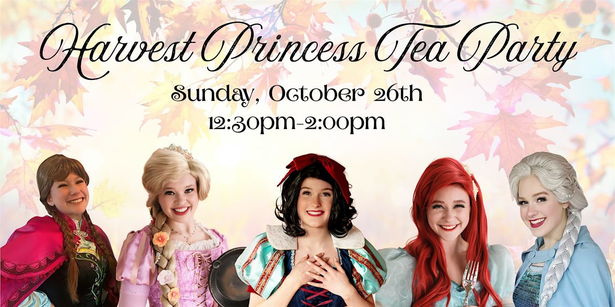Harvest Princess Tea Party - 2025