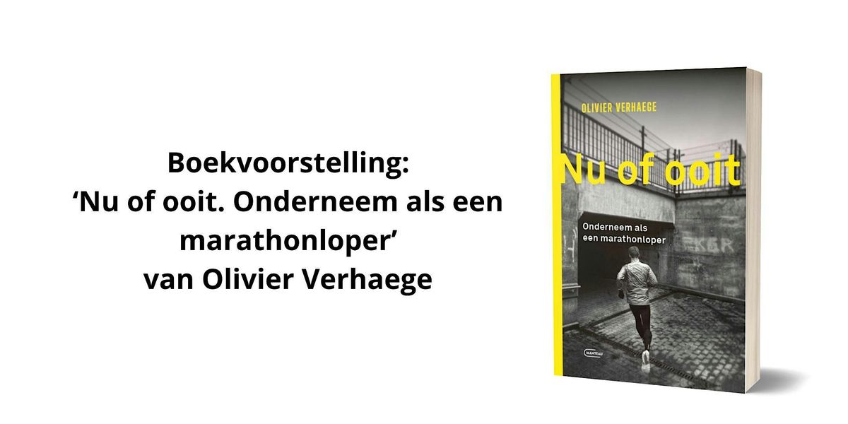 Boekvoorstelling: 'Nu of ooit. Onderneem als een marathonloper'