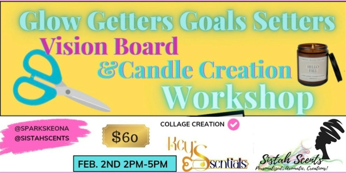 Glow Getter, Goal Setter Vision Board Party!