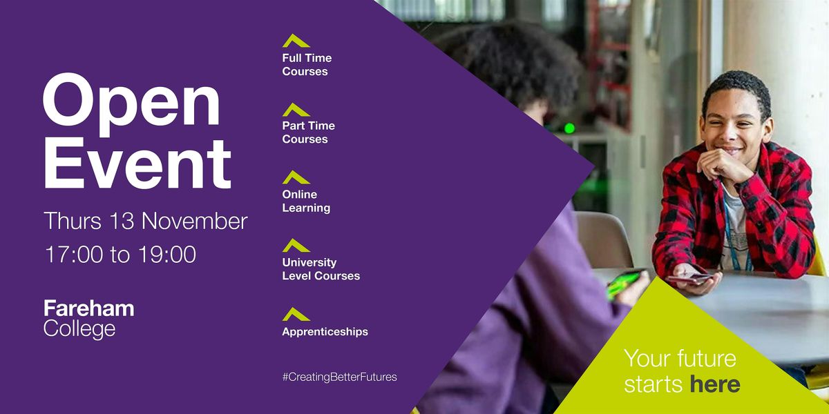 Fareham College Open Event - Thursday 13th November 2025