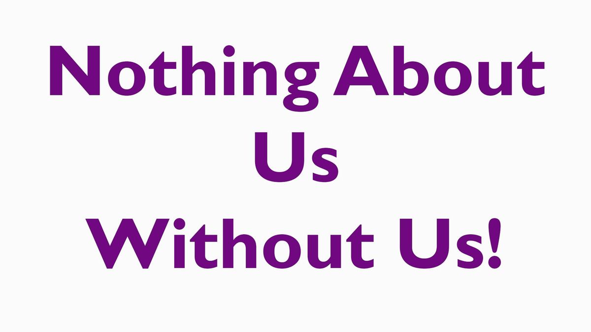 Nothing About Us Without Us! - Rally