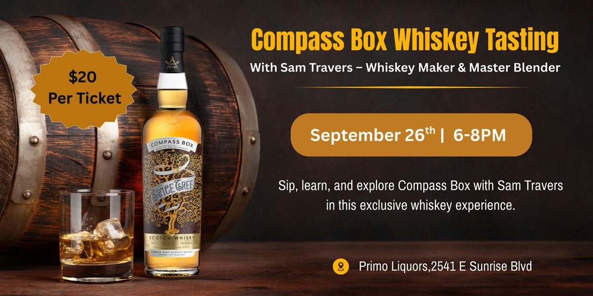 \u2728 Compass Box Whiskey Tasting \u2728