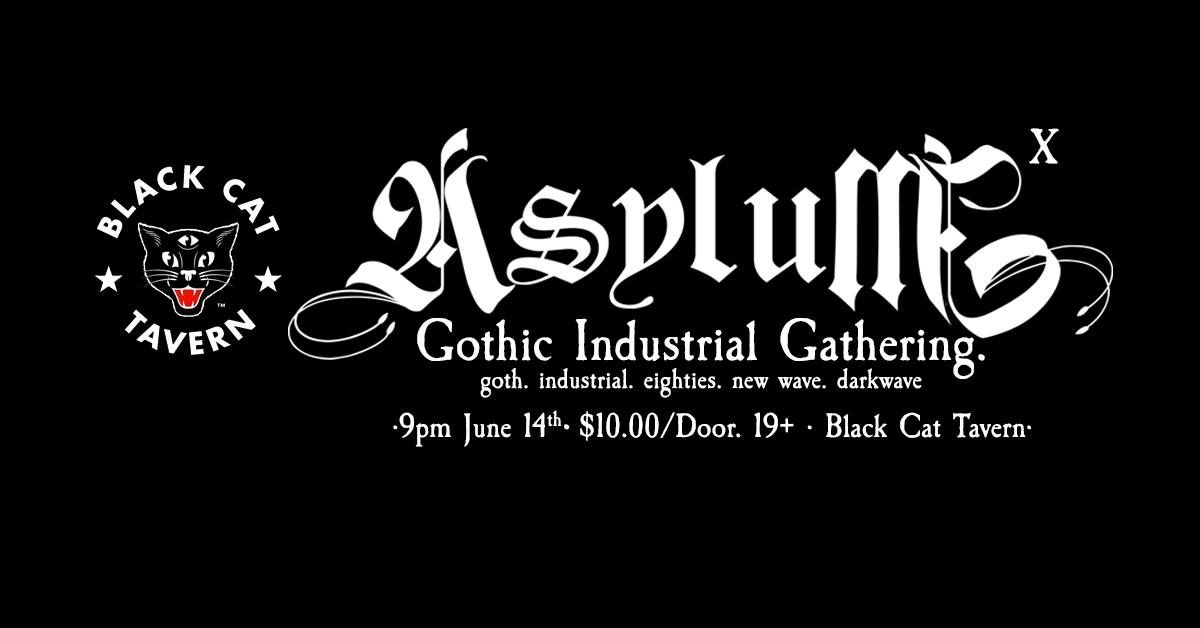 Asylum: A Gothic Industrial Gathering.