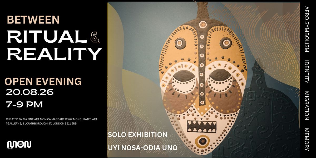 Open evening Solo Show "Between Ritual and Reality" Uyi Nosa-Odia UNO