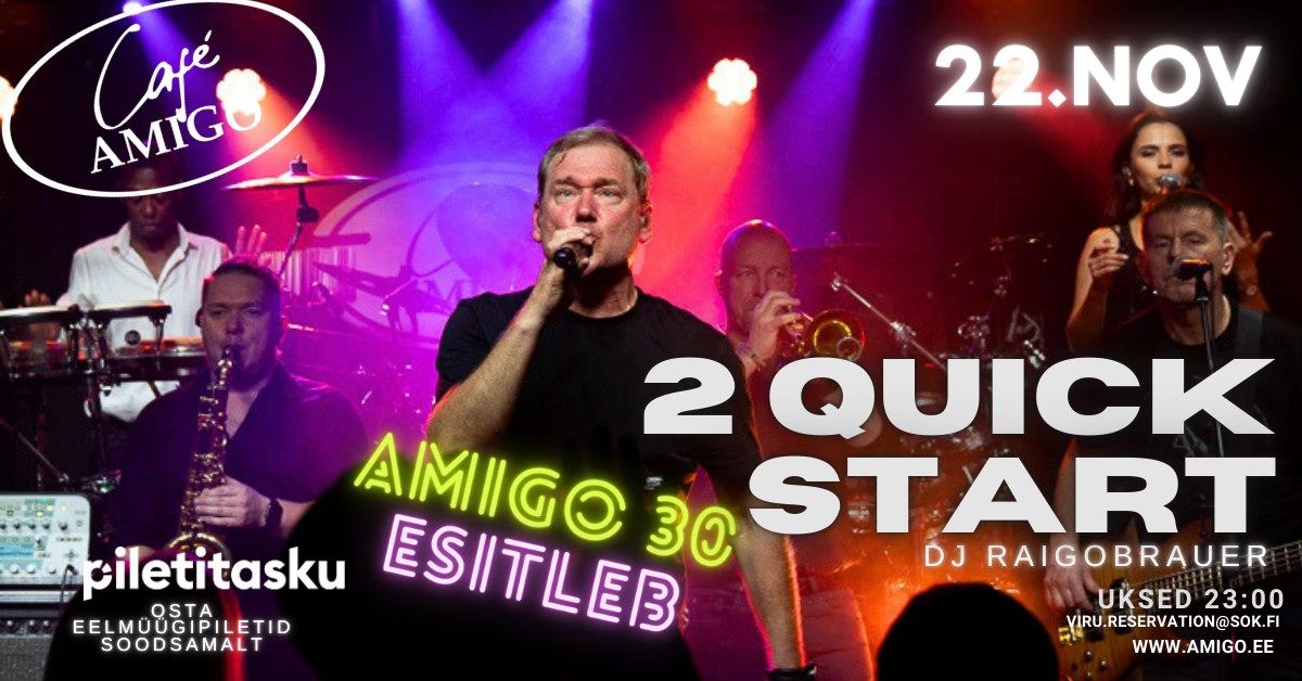 AMIGO 30 ESITLEB \/ 2 QUICK START @Cafe Amigo 